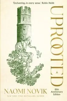 Uprooted : The 10Th Anniversary Edition Of This Spellbinding Fantasy Inspired By Slavic Folklore