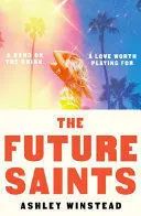THE FUTURE SAINTS