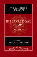 The Cambridge History Of International Law: Volume 6, International Law In Early Modern Europe
