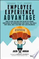 THE EMPLOYEE EXPERIENCE ADVANTAGE THE EMPLOYEE EXPERIENCE ADVANTAGE