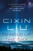 TO HOLD UP THE SKY