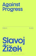AGAINST PROGRESS