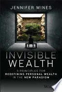 INVISIBLE WEALTH INVISIBLE WEALTH