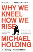 WHY WE KNEEL HOW WE RISE