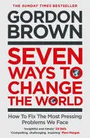 Seven Ways To Change The World