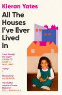ALL THE HOUSES I'VE EVER LIVED IN ALL THE HOUSES I'VE EVER LIVED IN