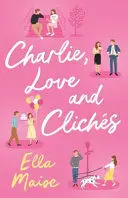 CHARLIE, LOVE AND CLICHÉS