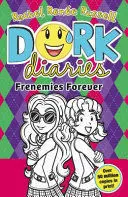 DORK DIARIES: FRENEMIES FOREVER DORK DIARIES: FRENEMIES FOREVER