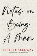 NOTES ON BEING A MAN