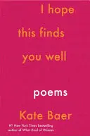 I Hope This Finds You Well