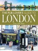 THE PUB LOVER'S GUIDE TO LONDON
