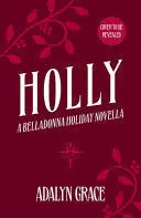 HOLLY: A BELLADONNA NOVELLA