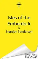 ISLES OF THE EMBERDARK: A COSMERE NOVEL