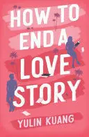 HOW TO END A LOVE STORY
