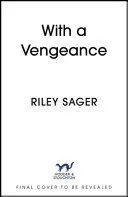 WITH A VENGEANCE WITH A VENGEANCE