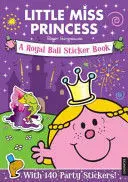 LITTLE MISS PRINCESS A ROYAL BALL STICKER BOOK