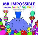 MR IMPOSSIBLE AND THE EASTER EGG HUNT MR IMPOSSIBLE AND THE EASTER EGG HUNT