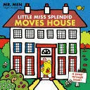 LITTLE MISS SPLENDID MOVES HOUSE
