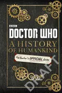 Doctor Who: a History Of Humankind: The Doctor's Official Guide
