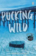 PUCKING WILD
