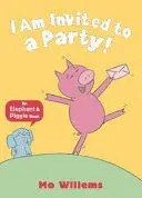 I AM INVITED TO A PARTY! I AM INVITED TO A PARTY!