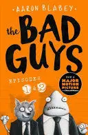 THE BAD GUYS