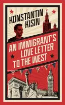 AN IMMIGRANT'S LOVE LETTER TO THE WEST AN IMMIGRANT'S LOVE LETTER TO THE WEST