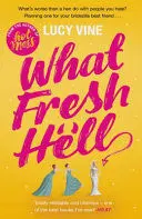 WHAT FRESH HELL