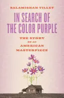 IN SEARCH OF THE COLOR PURPLE IN SEARCH OF THE COLOR PURPLE