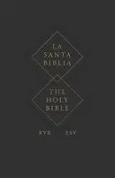 ESV SPANISH/ENGLISH PARALLEL BIBLE (LA SANTA BIBLIA RVR 1960 / THE HOLY BIBLE ESV, PAPERBACK) ESV SPANISH/ENGLISH PARALLEL BIBLE (LA SANTA BIBLIA RVR 1960 / THE HOLY BIBLE ESV, PAPERBACK)