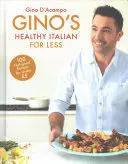 GINO'S HEALTHY ITALIAN FOR LESS GINO'S HEALTHY ITALIAN FOR LESS