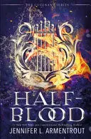 HALF-BLOOD (THE FIRST COVENANT NOVEL) HALF-BLOOD (THE FIRST COVENANT NOVEL)