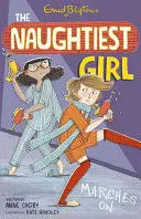 THE NAUGHTIEST GIRL MARCHES ON THE NAUGHTIEST GIRL MARCHES ON