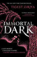 IMMORTAL DARK TRILOGY: IMMORTAL DARK