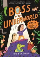 BOSS OF THE UNDERWORLD: SHIRLEY VS THE GREEN MENACE