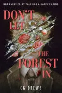 DON'T LET THE FOREST IN