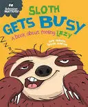 BEHAVIOUR MATTERS: SLOTH GETS BUSY