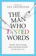 THE MAN WHO TASTED WORDS