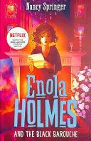 ENOLA HOLMES AND THE BLACK BAROUCHE