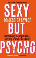 SEXY BUT PSYCHO
