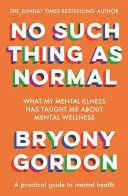NO SUCH THING AS NORMAL NO SUCH THING AS NORMAL
