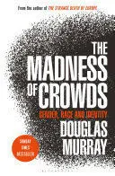 The Madness Of Crowds