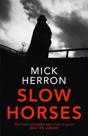 SLOW HORSES SLOW HORSES