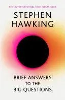 BRIEF ANSWERS TO THE BIG QUESTIONS BRIEF ANSWERS TO THE BIG QUESTIONS