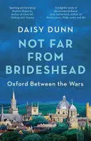 NOT FAR FROM BRIDESHEAD NOT FAR FROM BRIDESHEAD