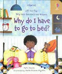 VERY FIRST QUESTIONS AND ANSWERS WHY DO I HAVE TO GO TO BED
