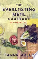 The Everlasting Meal Cookbook