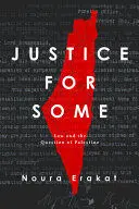JUSTICE FOR SOME JUSTICE FOR SOME