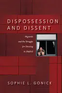 DISPOSSESSION AND DISSENT