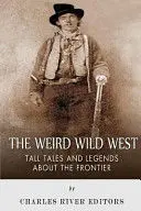 THE WEIRD WILD WEST